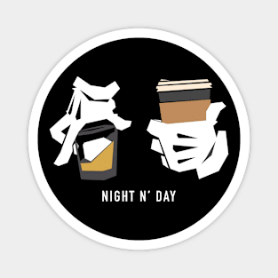 "Night N' Day" Magnet